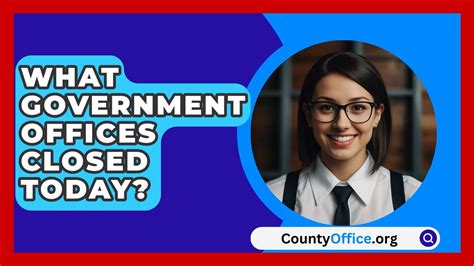 what government offices are closed today.
